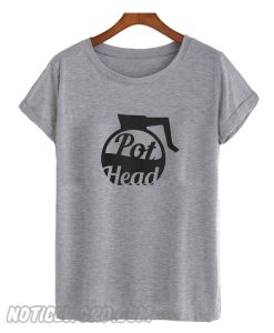 Pot Head smooth T shirt