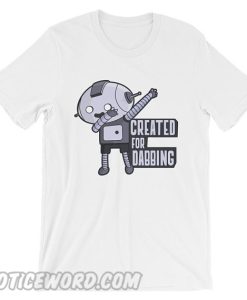 Robot Created For Dabbing smooth T shirt