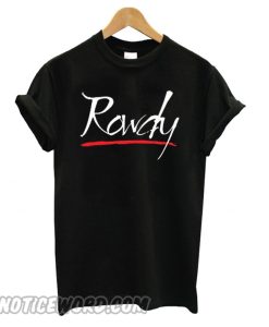 Rowdy smooth T shirt