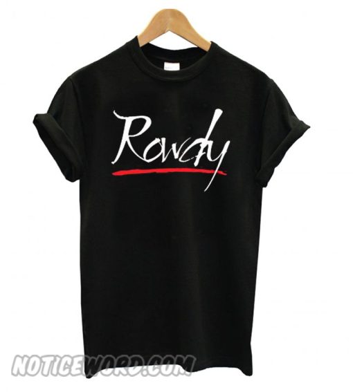 Rowdy smooth T shirt