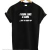 Run Like A Girl smooth T Shirt