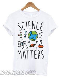 Science Matters smooth T shirt