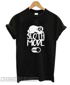 Sloth mode tshirt tired af running smooth t-shirt