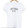 Stop Staring At Me smooth t shirts