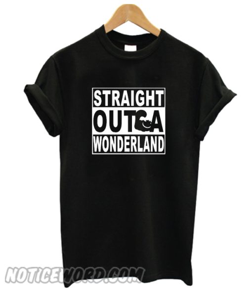 Straight Outta Wonderland smooth T-Shirt