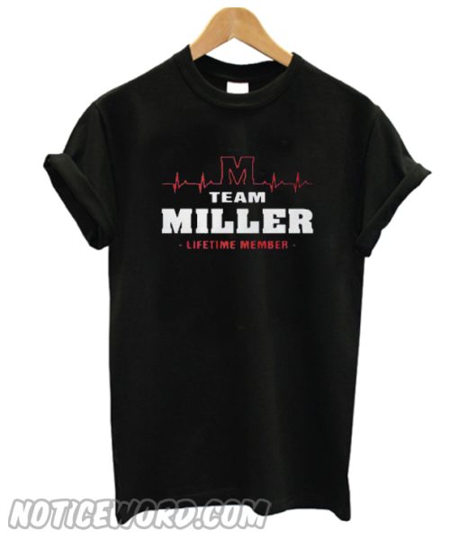 Team miller lifetime member smooth T-shirt