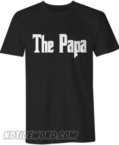 The Papa smooth T shirt