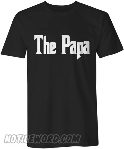 The Papa smooth T shirt