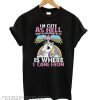 Unicorn I’m Cute As Hell Which Incidentally Is Where I Came From smooth T shirt