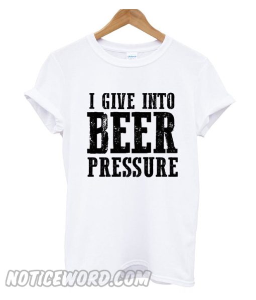 i give into beer pressure vneck smooth t-shirt