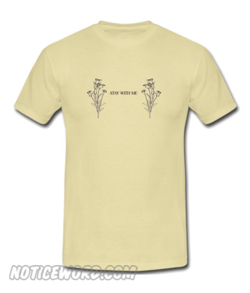 stay with me forget me not flower smooth t-shirt