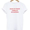 Abuse of Power Comes As No Surprise smooth T-Shirt