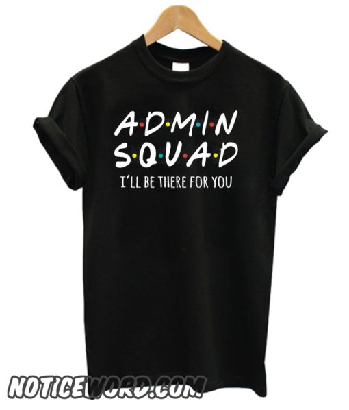 Admin squad smooth T- shirt