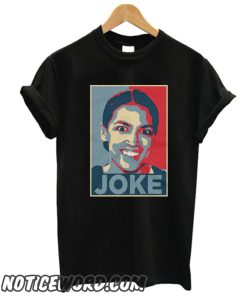 Alexandria Ocasio-Cortez Political Joke smooth Shirt