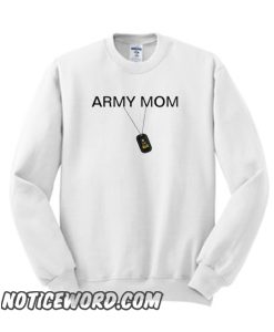 Army Mom smooth Sweatshirt