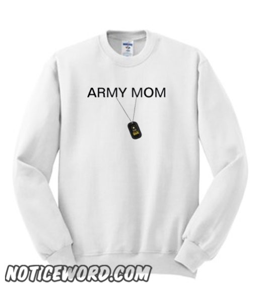 Army Mom smooth Sweatshirt