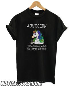 Aunticorn Like A Normal Aunt Only More Awesome smooth Shirt