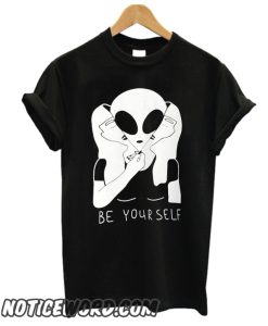 Be Yourself smooth T Shirt