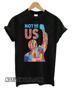 Bernie Sanders – Not Me Us smooth T shirt