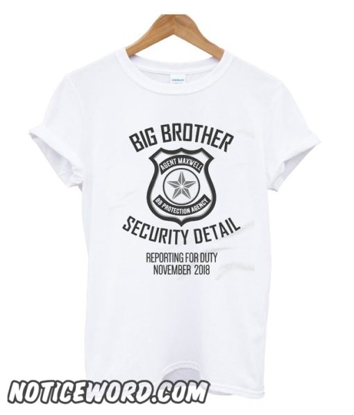 Big brother security detail smooth t-shirt