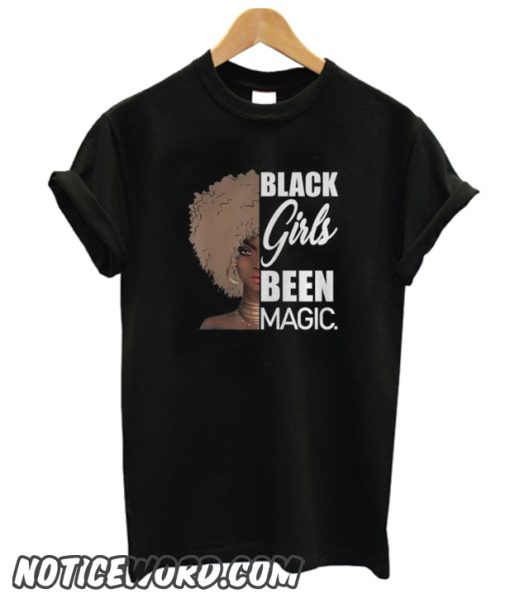 Black Girls Been Magic smooth T-Shirt