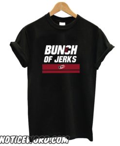 Bunch Of Jerks smooth T-Shirt