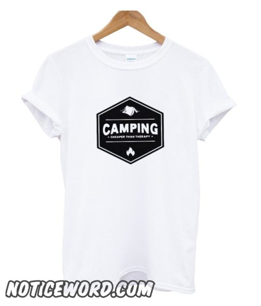 Camping Cheaper Than Therapy smooth T shirt