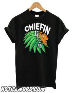 Chiefin Weed Smoking Indian smooth T shirt