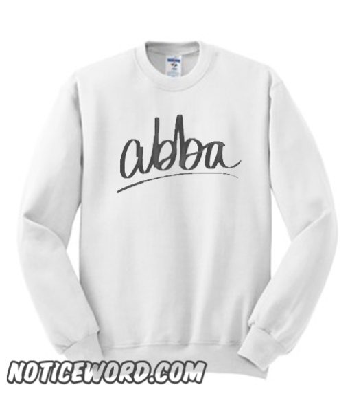 Christian Quote abba smooth Sweatshirt