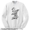 Christian Quote smooth Sweatshirt