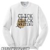 Click Clack Writing smooth Sweatshirt