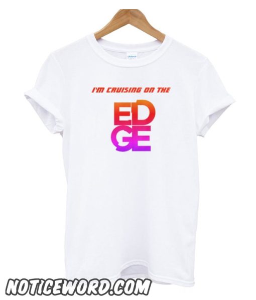 Cruising on the Edge smooth T-Shirt