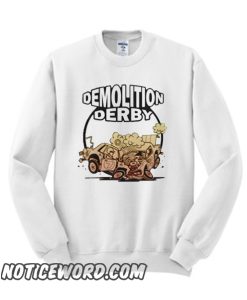 Demolition Derby smooth Sweatshirt