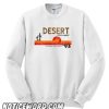 Desert Dreamin’ Roaming Free SInce ’93 smooth Sweatshirt