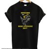 Dinosaurs Are Scary Down Syndrome Isn't smooth T-Shirt