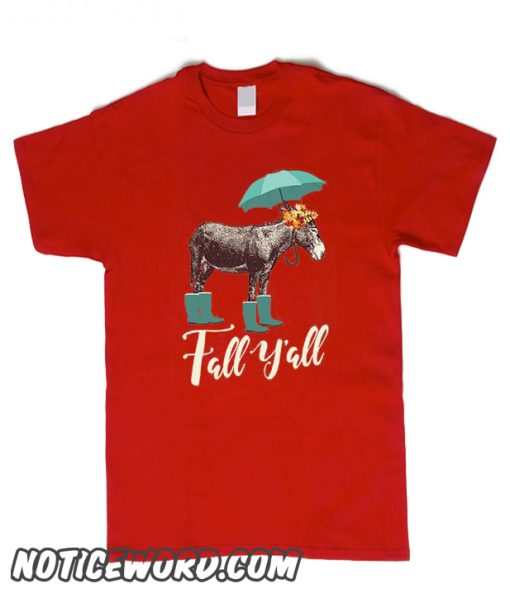 Donkey Fall Y'all smooth T Shirt