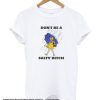 Don't Be Salty Bitch Trending smooth T SHirt