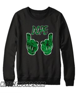 Dope Marijuana smooth Sweatshirt