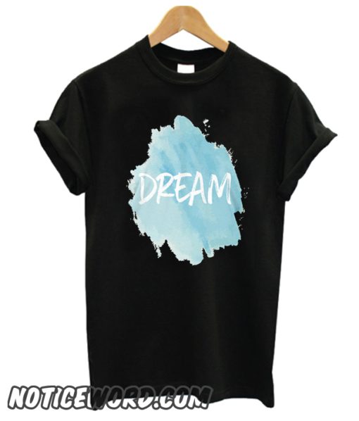 Dream smooth T-Shirt