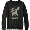 Earth Day April 22 smooth Sweatshirt