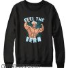 Feel the Bern Workout Bernie Sanders smooth Sweatshirt