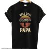 Fishing Real Cool Papa smooth T Shirt