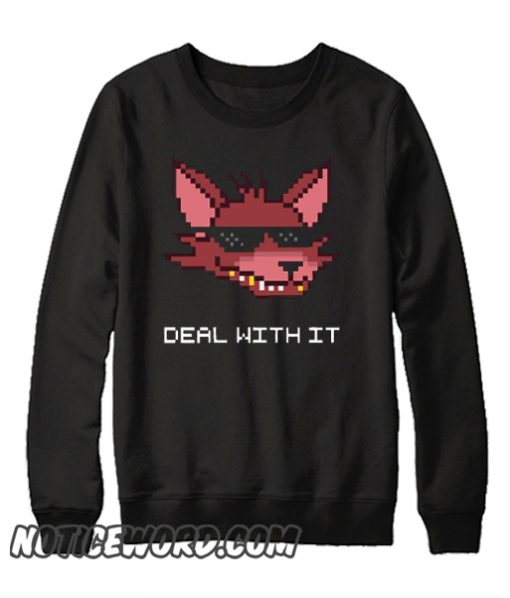 Five Nights at Freddy's FNAF Foxy Deal With It White Font smooth Sweatshirt