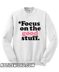 Focus On The Good Stuff {Pink & Red Version} smooth Sweatshirt