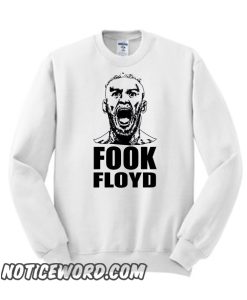 Fook Floyd Conor Mcgregor smooth Sweatshirt