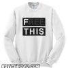 Free This White smooth Sweatshirt