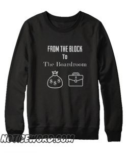 From the Block to the Boardroom white smooth Sweatshirt