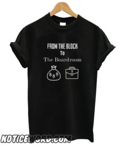 From the Block to the Boardroom white smooth T-Shirt