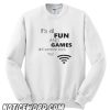 Funny Computer or Internet Quote smooth Sweatshirt