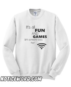 Funny Computer or Internet Quote smooth Sweatshirt